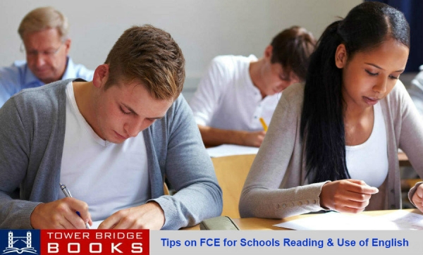 Tips on FCE for Schools Reading &amp; Use of English