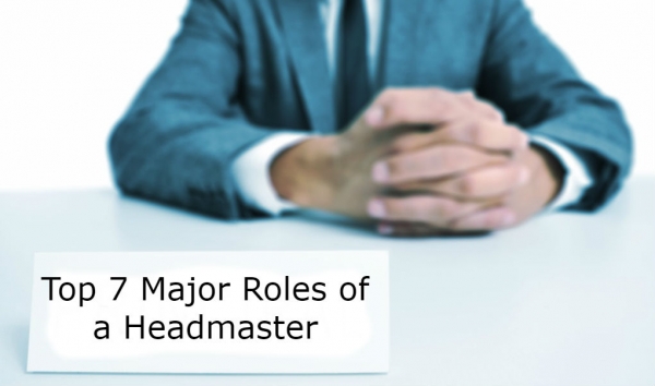 Top 7 Major Roles of a Headmaster